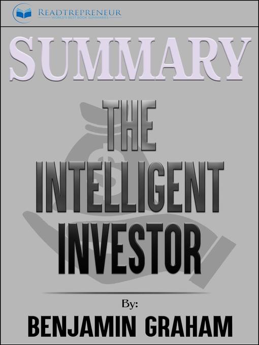 Title details for Summary of the Intelligent Investor by Readtrepreneur Publishing - Available